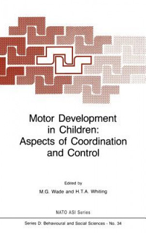 Książka Motor Development in Children: Aspects of Coordination and Control M.G. Wade