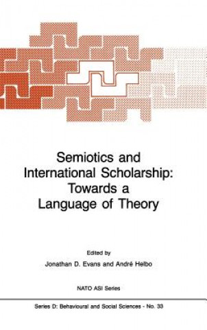 Livre Semiotics and International Scholarship: Towards a Language of Theory J. P. Evans