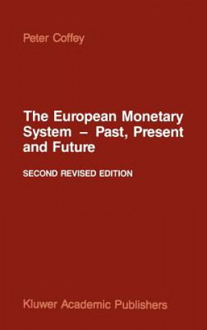 Knjiga European Monetary System - Past, Present and Future P. Coffey