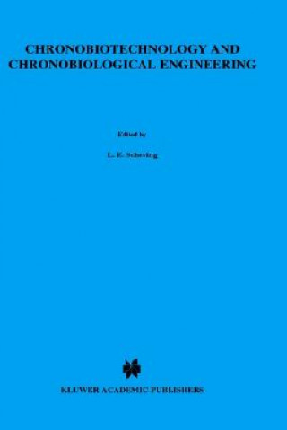 Kniha Chronobiotechnology and Chronobiological Engineering L.E. Scheving