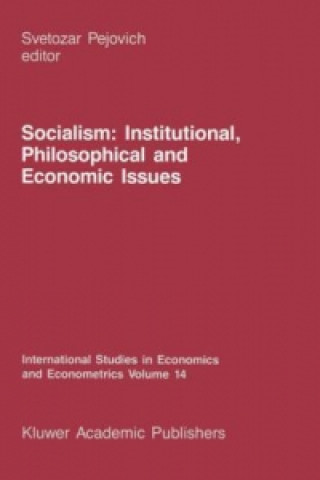 Kniha Socialism: Institutional, Philosophical and Economic Issues S. Pejovich