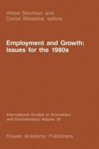 Kniha Employment and Growth: Issues for the 1980s A. Steinherr