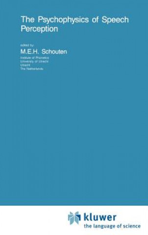 Kniha Psychophysics of Speech Perception M.E. Schouten