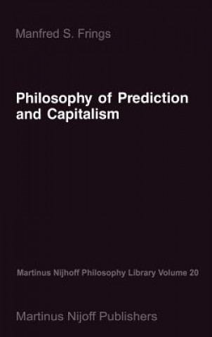 Kniha Philosophy of Prediction and Capitalism M.S. Frings