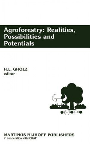 Книга Agroforestry: Realities, Possibilities and Potentials H.L. Gholz