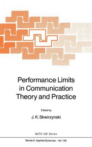 Carte Performance Limits in Communication Theory and Practice J. K. Skwirzynski