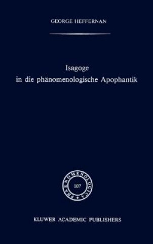 Könyv Isagoge in Die Phanomenologische Apophantick G. Heffernan