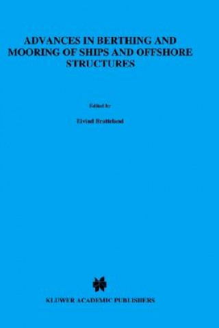 Carte Advances in Berthing and Mooring of Ships and Offshore Structures E. Bratteland