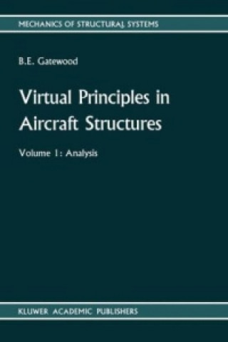 Kniha Virtual Principles in Aircraft Structures M. Gatewood