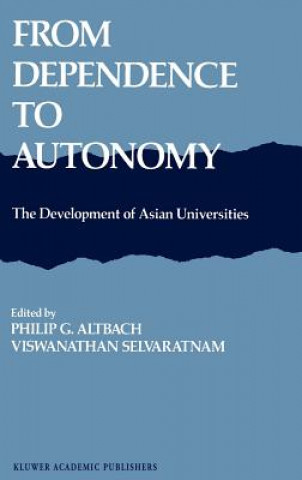 Carte From Dependence to Autonomy P.G. Altbach