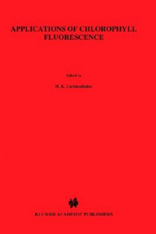 Book Applications of Chlorophyll Fluorescene H.K. Lichtenthaler