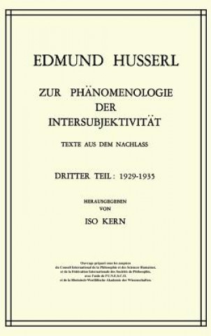 Könyv Zur Ph?Nomenologie Der Intersubjektivit?t, Texte Aus Dem Nachla?. Dritter Teil. 1929-1935 Edmund Husserl