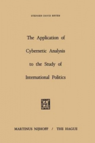 Kniha Application of Cybernetic Analysis to the Study of International Politics S.D. Bryen