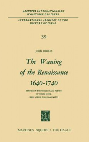 Book Waning of the Renaissance 1640-1740 John Hoyles