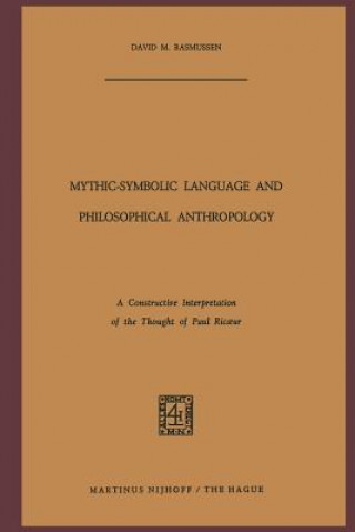 Könyv Mythic-Symbolic Language and Philosophical Anthropology D.M. Rasmussen
