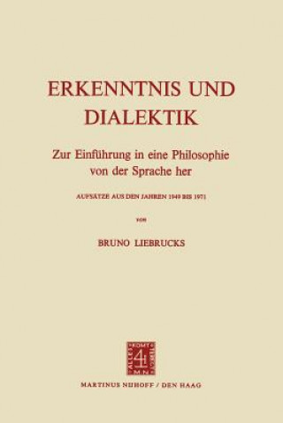 Kniha Erkenntnisse Und Dialektik B. Liebrucks