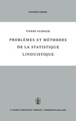 Könyv Problemes Et Methodes De La Statistique Linguistique P.L. Guiraud