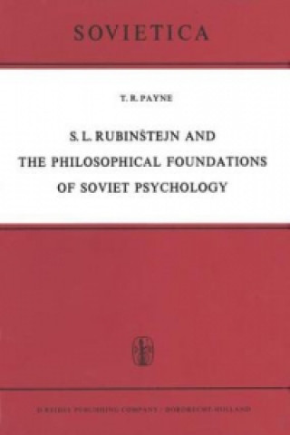 Livre S. L. Rubinstejn and the Philosophical Foundations of Soviet Psychology T.R.S.L. Payne