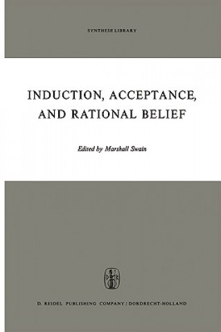 Книга Induction, Acceptance, and Rational Belief M. Swain