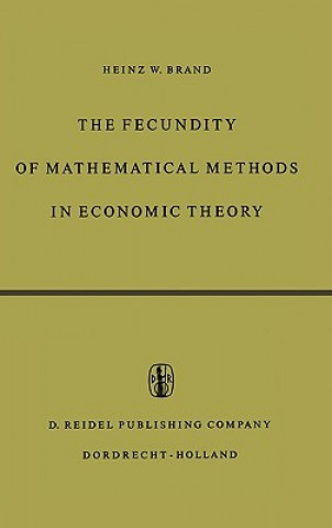 Książka Fecundity of Mathematical Methods in Economic Theory H. W. Brand