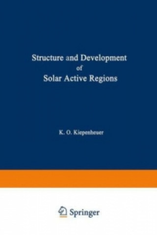 Książka Structure and Development of Solar Active Regions K.O. Kiepenheuer