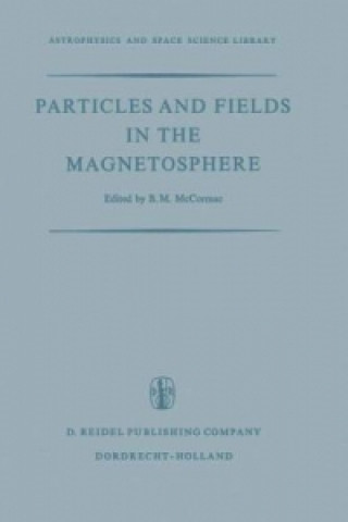 Kniha Particles and Fields in the Magnetosphere Billy McCormac