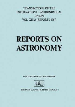 Kniha Reports on Astronomy/Proceedings of the Thirteenth General Assembly Prague 1967 L. Perek