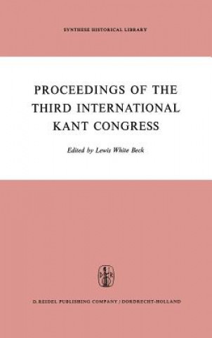 Book Proceedings of the Third International Kant Congress L. W. Beck