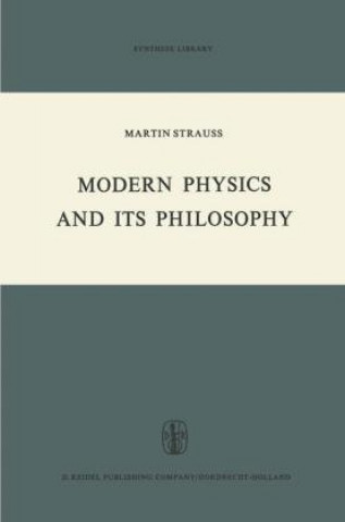 Könyv Modern Physics and its Philosophy M. Strauss