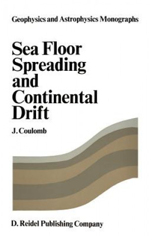 Carte Sea Floor Spreading and Continental Drift J. Coulomb