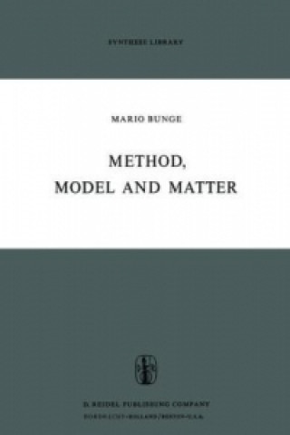 Knjiga Method, Model and Matter M. Bunge