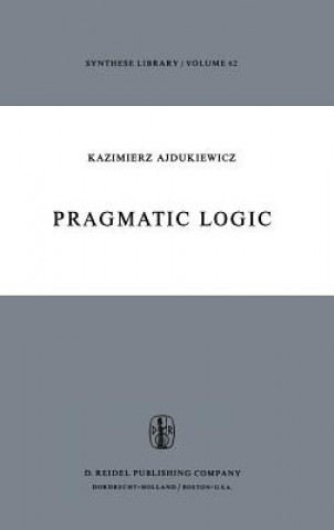 Könyv Pragmatic Logic K. Ajdukiewicz