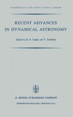 Book Recent Advances in Dynamical Astronomy B.D. Tapley