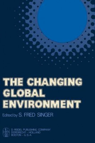 Knjiga Changing Global Environment S. F. Singer