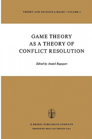 Kniha Game Theory as a Theory of Conflict Resolution Anatol Rapoport