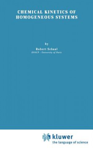 Könyv Chemical Kinetics of Homogeneous Systems R. Schaal
