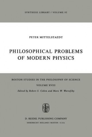 Książka Philosophical Problems of Modern Physics Peter Mittelstaedt