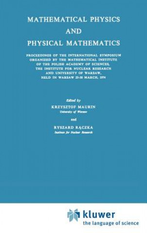 Knjiga Mathematical Physics and Physical Mathematics Krzysztof Maurin