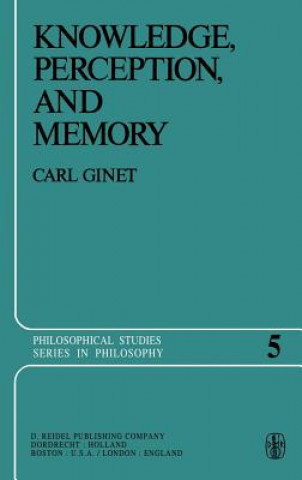 Książka Knowledge, Perception and Memory C. Ginet
