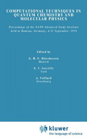 Kniha Computational Techniques in Quantum Chemistry and Molecular Physics Geerd H. F. Diercksen