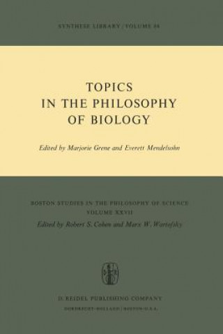 Könyv Topics in the Philosophy of Biology Marjorie Grene