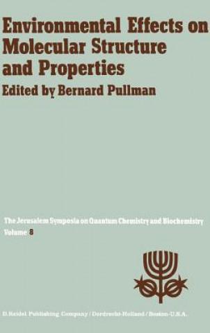 Kniha Environmental Effects on Molecular Structure and Properties A. Pullman