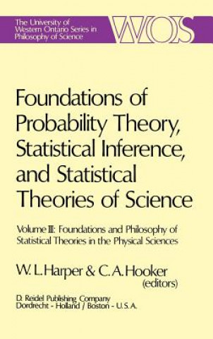 Βιβλίο Foundations of Probability Theory, Statistical Inference, and Statistical Theories of Science W. L. Harper