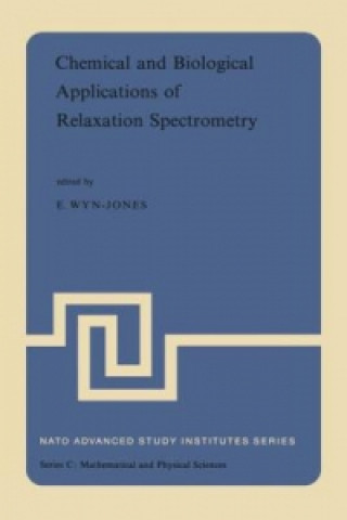 Książka Chemical and Biological Applications of Relaxation Spectrometry E. Wyn-Jones