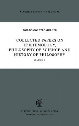 Carte Collected Papers on Epistemology, Philosophy of Science and History of Philosophy W. Stegmüller