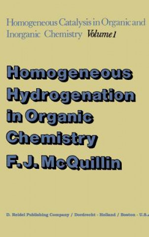 Carte Homogeneous Hydrogenation in Organic Chemistry F.J. McQuillin