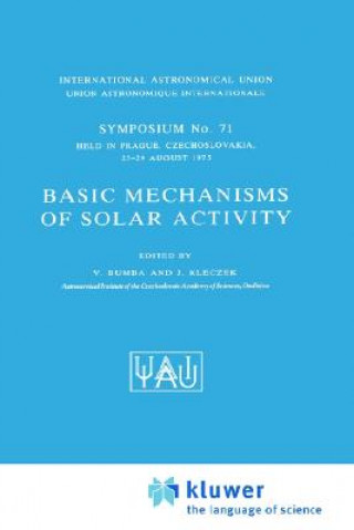 Kniha Basic Mechanisms of Solar Activity V. Bumba