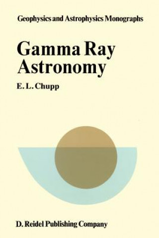 Kniha Gamma-Ray Astronomy E.L. Chupp