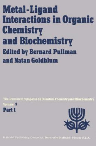 Książka Metal-Ligand Interactions in Organic Chemistry and Biochemistry A. Pullman