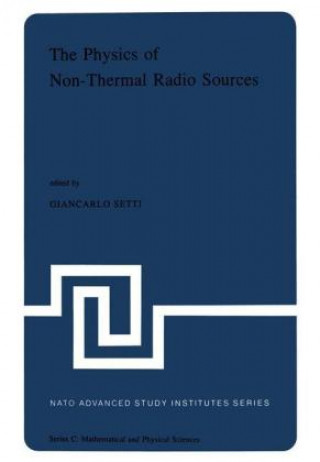 Carte Physics of Non-Thermal Radio Sources G. Setti